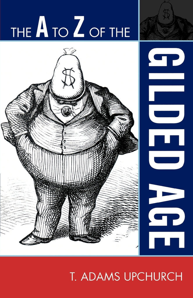 to Z of the Gilded Age