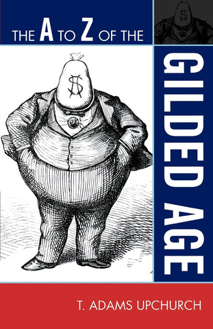 to Z of the Gilded Age