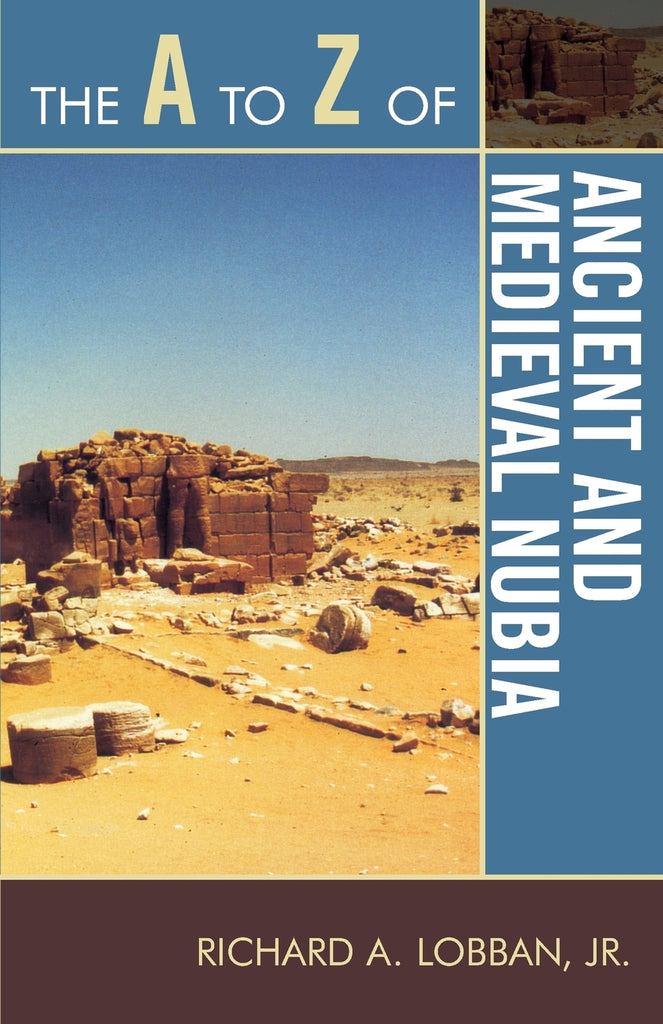 A to Z of Ancient and Medieval Nubia