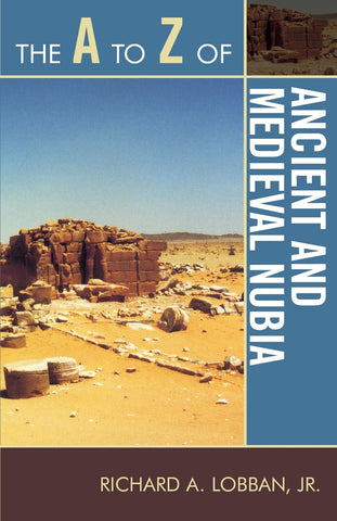 A to Z of Ancient and Medieval Nubia