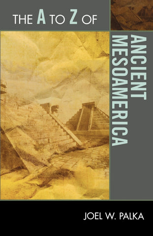 A to Z of Ancient Mesoamerica