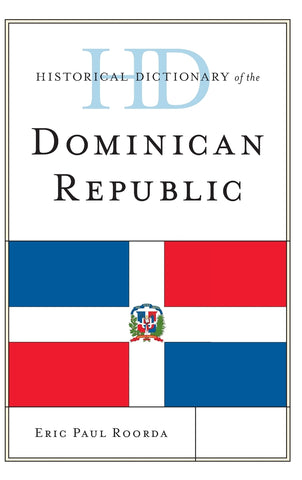 Historical Dictionary of the Dominican Republic