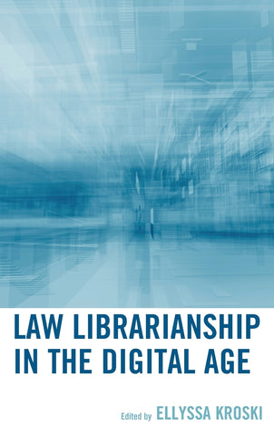 Law Librarianship in the Digital Age