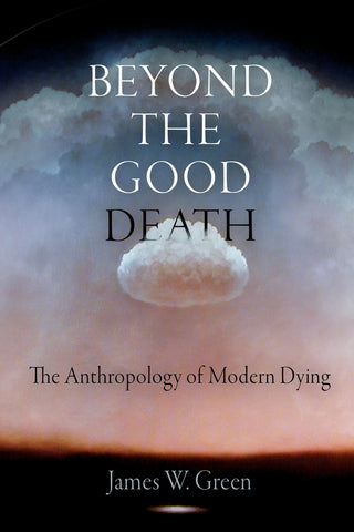 Beyond the Good Death