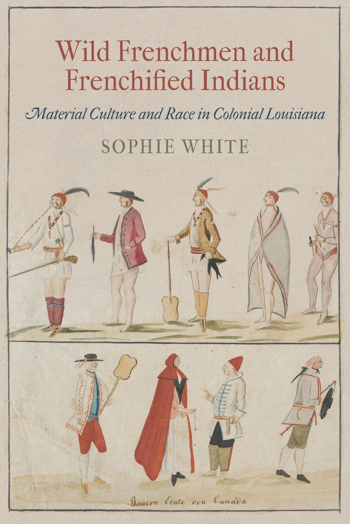 Wild Frenchmen and Frenchified Indians