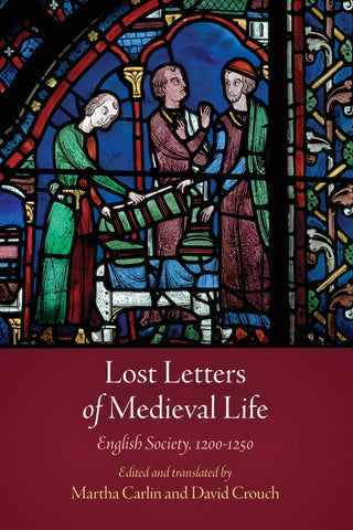 Lost Letters of Medieval Life