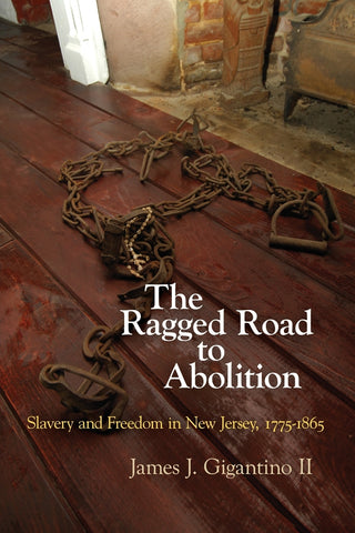 The Ragged Road to Abolition