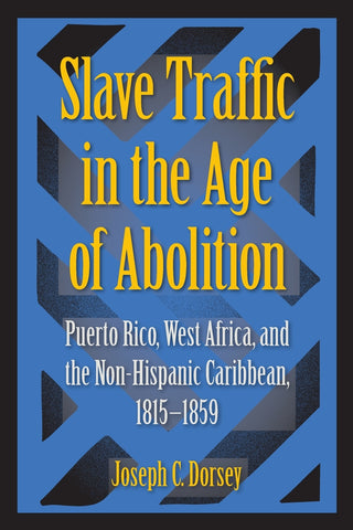 Slave Traffic in the Age of Abolition