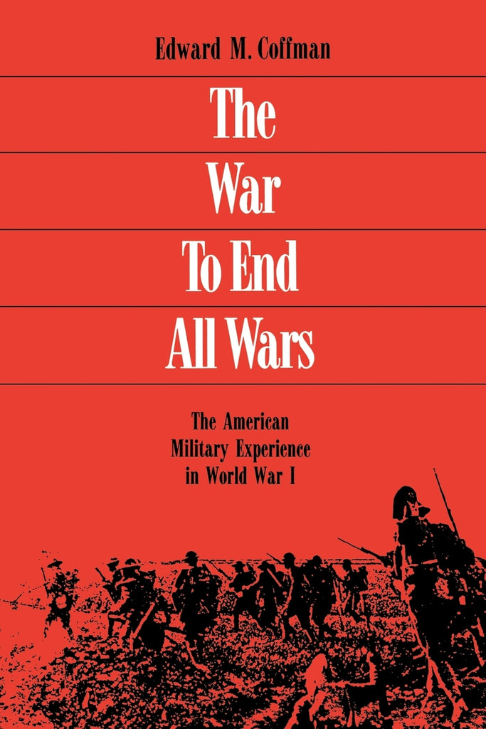 The War to End All Wars