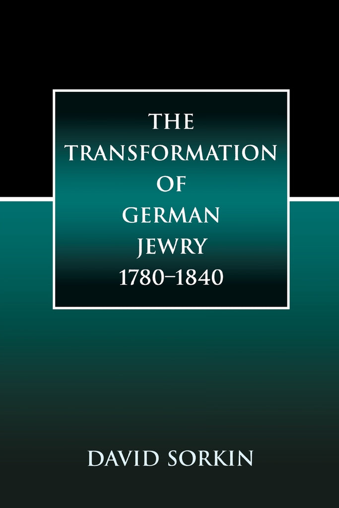 The Transformation of German Jewry, 1780-1840