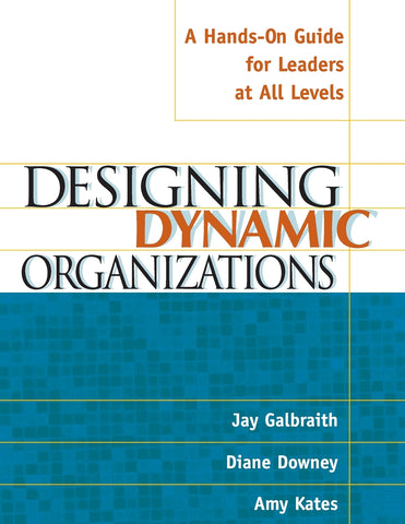 Designing Dynamic Organizations