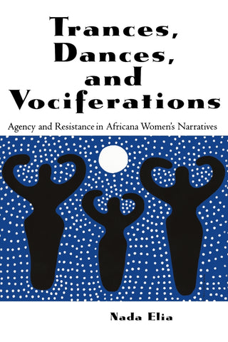 Trances, Dances and Vociferations