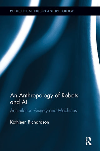 An Anthropology of Robots and AI