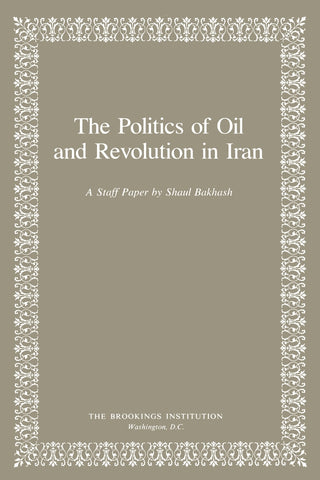 The Politics of Oil and Revolution in Iran