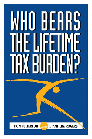 Who Bears the Lifetime Tax Burden?