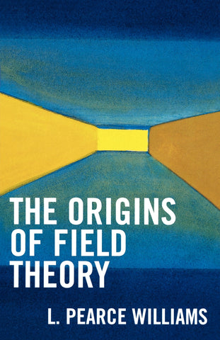 Origins of Field Theory