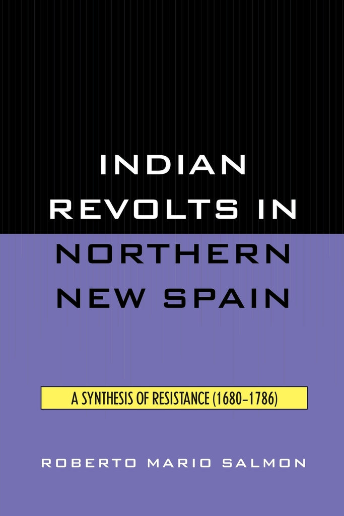 Indian Revolts in Northern New Spain