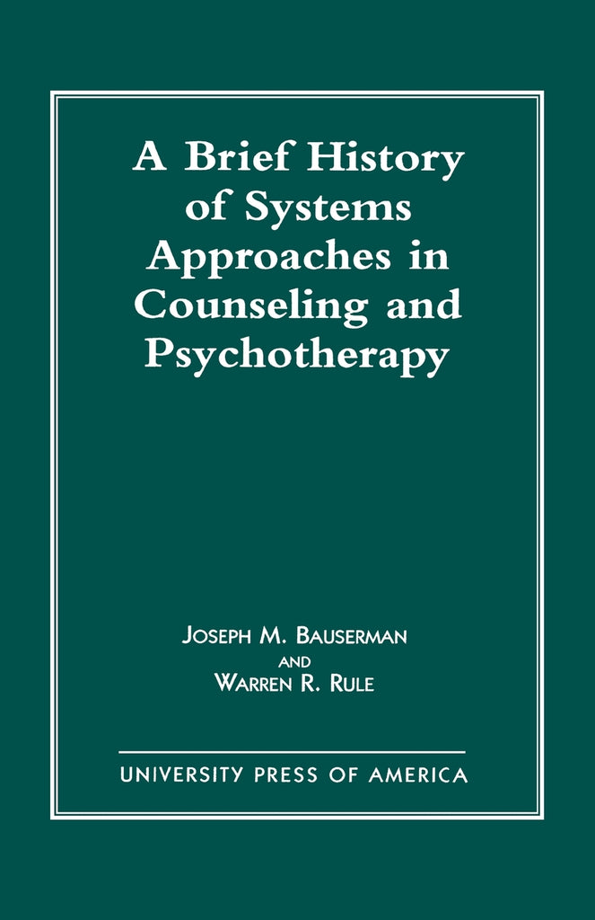 Brief History of Systems Approaches in Counseling and Psychotherapy