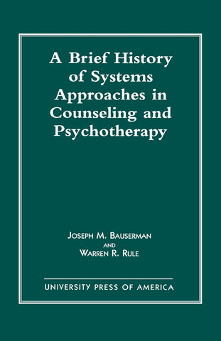 Brief History of Systems Approaches in Counseling and Psychotherapy