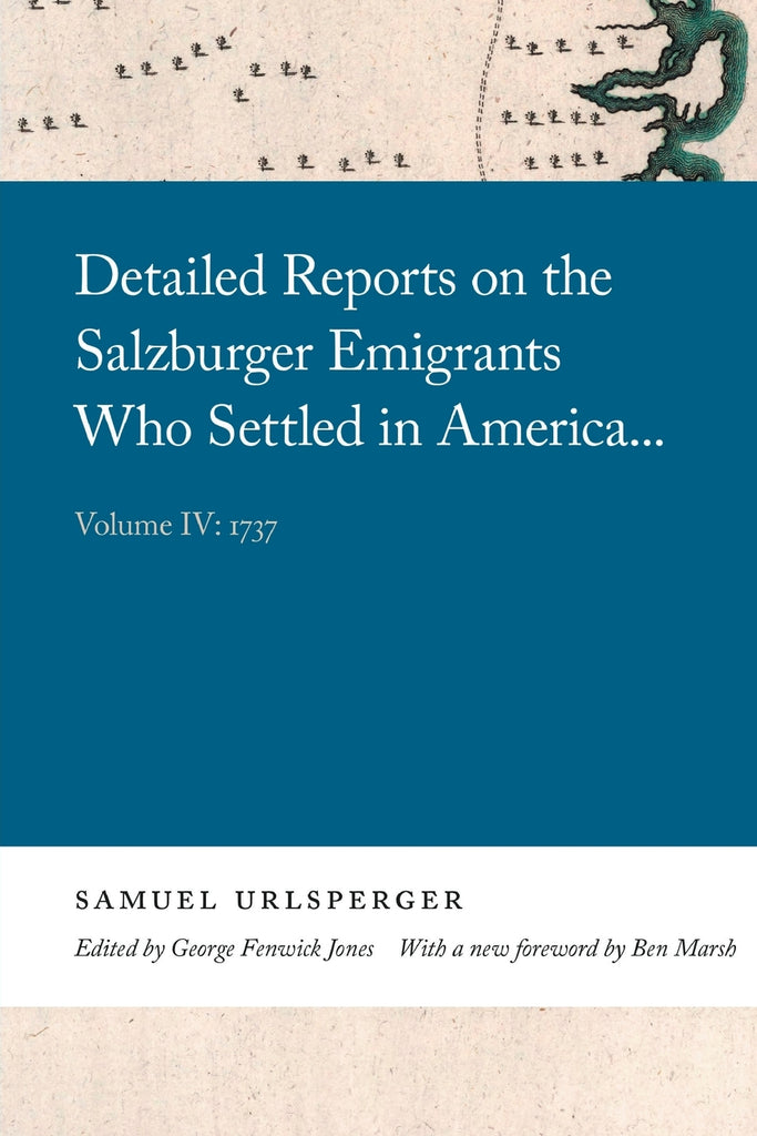 Detailed Reports on the Salzburger Emigrants Who Settled in America...