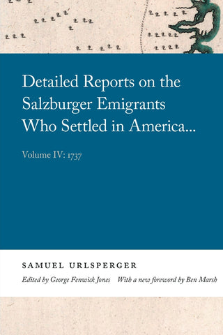 Detailed Reports on the Salzburger Emigrants Who Settled in America...