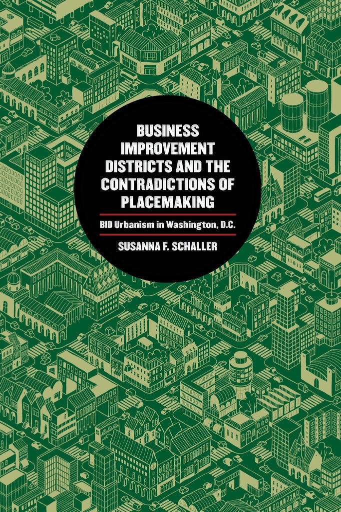Business Improvement Districts and the Contradictions of Placemaking