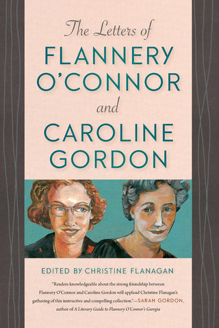 Letters of Flannery O'Connor and Caroline Gordon