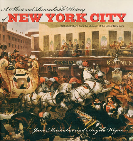 A Short and Remarkable History of New York City