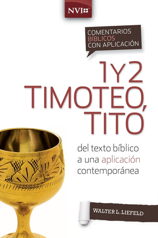 Comentario bíblico con aplicación NVI 1 y 2 Timoteo, Tito