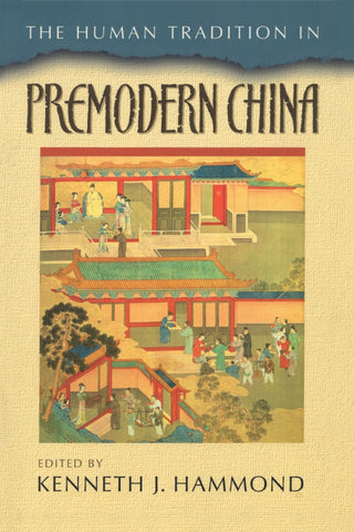The Human Tradition in Premodern China