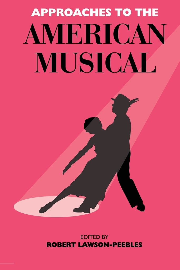 Approaches To The American Musical