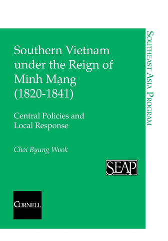 Southern Vietnam under the Reign of Minh Mang (1820Ð1841)