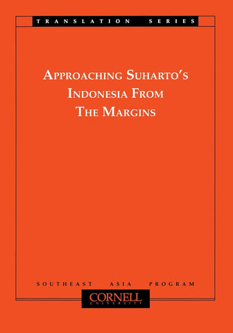 Approaching Suharto's Indonesia from the Margins