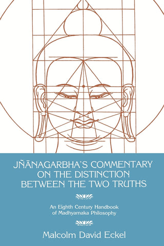 Jñānagarbha's Commentary on the Distinction Between the Two Truths