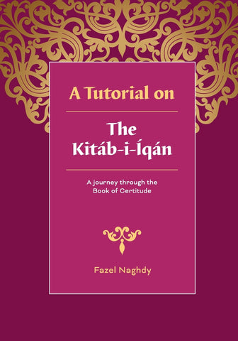 A Tutorial on the Kitab-i-Iqan