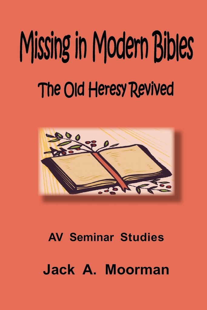 Missing in Modern Bibles, the Old Heresy Revived