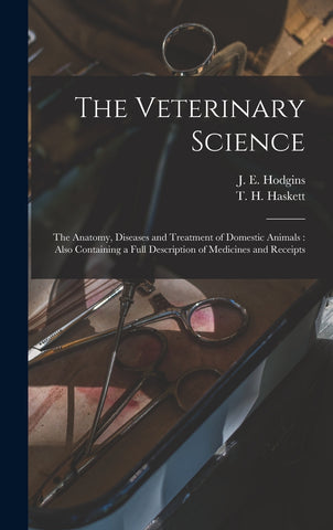 The Veterinary Science [microform]