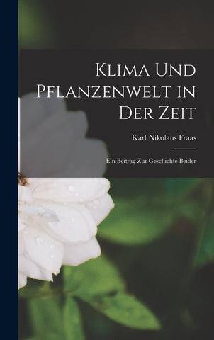 Klima und Pflanzenwelt in der Zeit