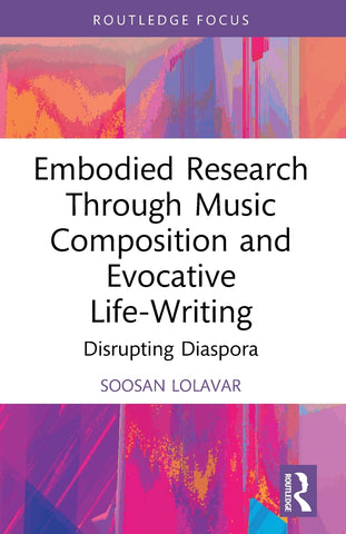 Embodied Research Through Music Composition and Evocative Life-Writing
