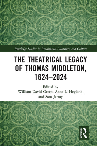 The Theatrical Legacy of Thomas Middleton, 1624-2024