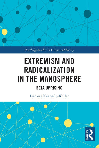 Extremism and Radicalization in the Manosphere