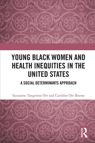 Young Black Women and Health Inequities in the United States