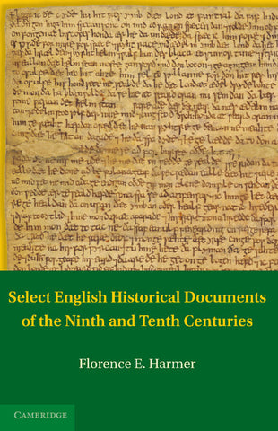 Select English Historical Documents of the Ninth and Tenth Centuries