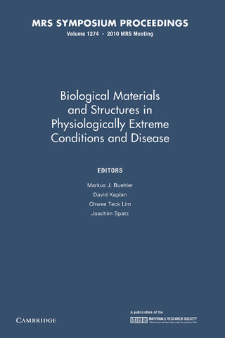 Biological Materials and Structures in Physiologically Extreme Conditions and Disease