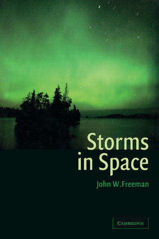 Storms in Space. John W. Freeman
