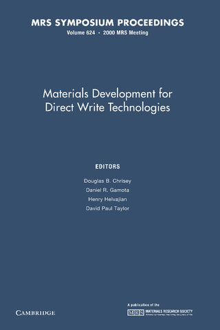Materials Development for Direct Write Technologies