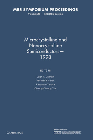 Microcrystalline and Nanocrystalline Semiconductors 1998