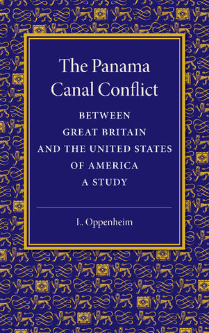The Panama Canal Conflict between Great Britain and the United States             of America