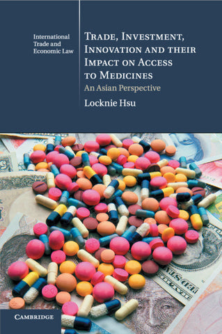 Trade, Investment, Innovation and their Impact on Access to             Medicines