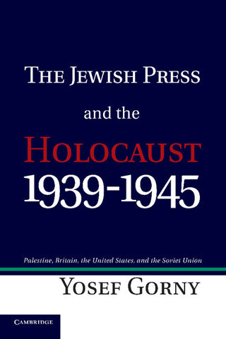 The Jewish Press and the Holocaust, 1939 1945